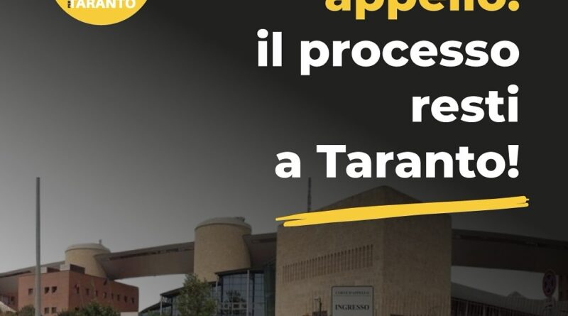 Il nostro appello: il processo resti a Taranto