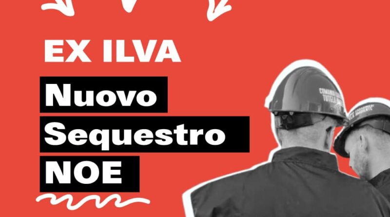 Nuovo sequestro dell’area BRA 2 dell’ex-ilva di Taranto!